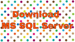 How to Download SQL Server 2016 for Trial