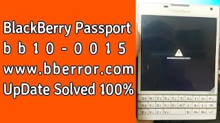 how to fix bberror bb10-0015 on blackberry passport 2017