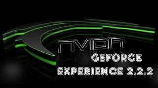 Nvidia Geforce Experience 2.2.2 Recommended Update for Shadowplay