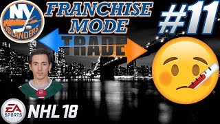 NHL 18 Franchise Mode - New York Islanders #11 "Top 4 Trade - Untimely Injuries"