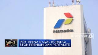 Pertamina akan Kurangi Stok Premium & Pertalite