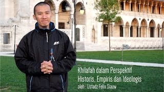 Khilafah dalam Perspektif Historis, Empiris dan Ideologis