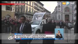 Visión 7 - El Papa pidió luchar conrtra la explotación laboral