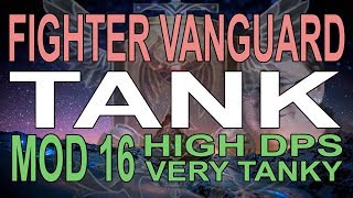 Mod16 Fighter - Vanguard Tank HIGH DPS (One Loadout No Skill Swapping)