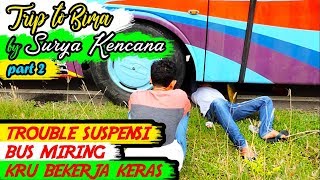 TROUBLE SUSPENSI, BUS MIRING! Trip to BIMA naik SURYA KENCANA part 2 | Mataram—Sumbawa—Dompu—Bima