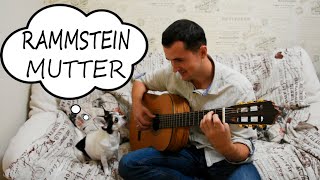 Rammstein - Mutter -  fingerstyle guitar cover