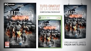 [TUTO] CRÉER UN PHOTO MONTAGE BATTLEFIELD AVEC PHOTOSHOP