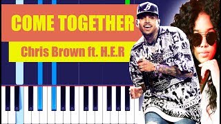 Chris Brown - Come Together ft. H.E.R. (Piano Tutorial) By MUSICHELP