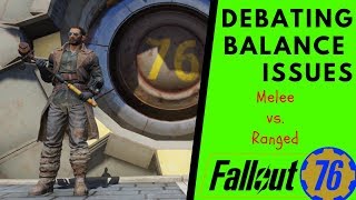 Fallout 76 Weapon Balancing Debate -Melee vs. Ranged