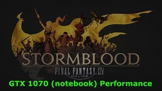 [Final Fantasy XIV Storm Blood Benchmark] [PC] [GTX 1070 Notebook] [MSI GT72VR 6RE] [1440p]
