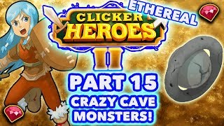 Clicker Heroes 2 Ethereal: Crazy Cave Monsters! - Walkthrough Guide #15 - PC Gameplay
