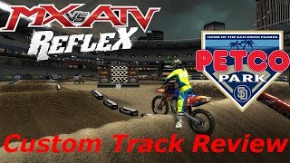 MX vs ATV REFLEX - Custom Track Review - 2017 San Diego Supercross (Replica)