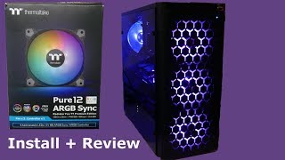 Thermaltake Pure 12 ARGB sync fans installation and review