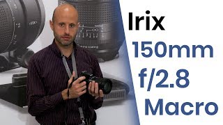 Irix 150mm f/2.8 per full frame con attacchi Canon EF, Nikon F e Pentax K a bassissima distorsione
