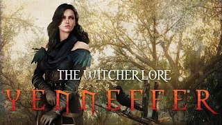 Who is Yennefer? : The Witcher Lore