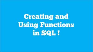 Creating And Using Functions in SQL - With Examples!!