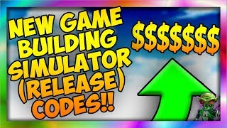 ?BUILDING SIMULATOR (RELEASE) CODES!! THIS GAME CHANGES EVERYTHING!!?[Roblox]