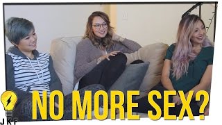 Hangin' with JK: Giving Up Sex
