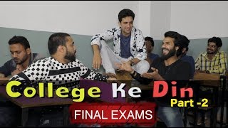 Final Exams || College ke din part 2 || Kiraak Hyderabadiz
