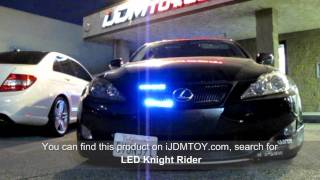 Lexus IS250 w/ LED Knight Rider Light (LED Scanner Bar) - Part 2