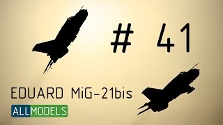 Eduard 1/48 МиГ-21 бис 41 серия step by step video build MiG-21bis