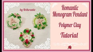 Romantic Monogram Pendant, Polymer Clay Tutorial, Romantischer Monogramm-Anhänger