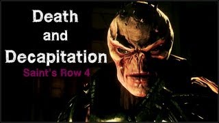 Death and Decapitation | Emperor Zinyak | The End , Saints Row 4