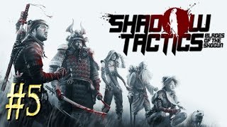 Shadow Tactics: Blades of the Shogun™ ► Город Имаи (часть 2) ► Прохождение #5