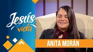 Anita Morán | TESTIMONIO - Jesús en mi Vida