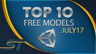 Top 10 Free Unity Assets - Models - July 2017
