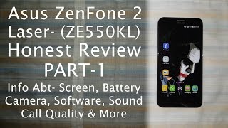 Asus Zenfone 2 Laser ZE550KL Honest Review | Pros and Cons, Likes & Dislikes | PART 1