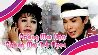Ngọc Huyền Vũ Linh | Điệu hồ quảng HOÀNG MAI HẬN và TRẢ NGỌC | Cải Lương Tôi Yêu