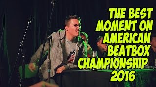 The Best Moments on American BeatBox Championship 2016