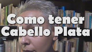 Como tener cabello plata