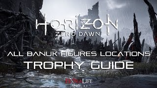 Horizon All Banuk Figures Locations Trophy Guide