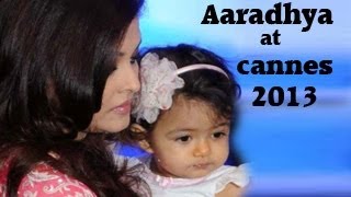 Aaradhya Bachchan's red carpet DEBUT with Aishwarya Rai at Cannes 2013.