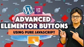 Advanced elementor buttons Using Javascript and CSS
