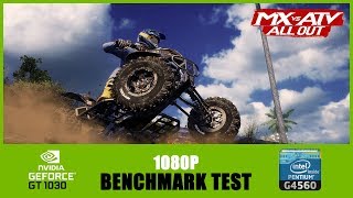 MX VS ATV ALL OUT // BENCHMARK TEST // GT1030 & G4560