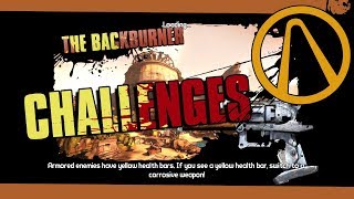 Borderlands 2 The Backburner Challenges