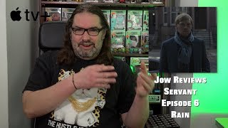 Apple TV+ Servant Episode 6 Review Spoilers Servant Rain Review