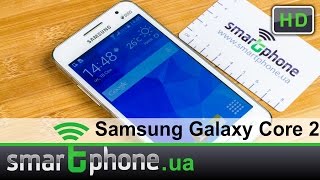 Samsung Galaxy Core 2 - Обзор. Бюджетник?!