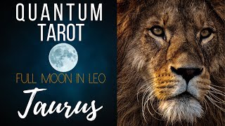 Taurus - Your door to freedom will surprise you! - Full Moon Tarotscope