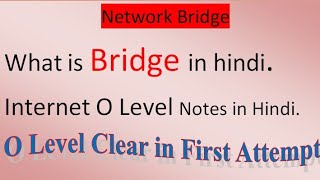 What is bridge in hindi || internet o level in hindi by akash Bhardwaj.