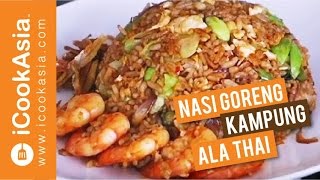 Resepi Nasi Goreng Kampung ala Thai | Try Masak | iCookAsia