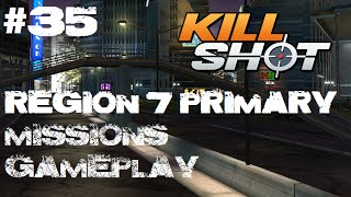 Kill Shot Primary Mission Region 7 - Kill 3 Enemies Part 35 Gameplay