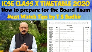 ICSE class 10 timetable 2020 | How to prepare for the Board exam | Must Watch Tips by T S Sudhir