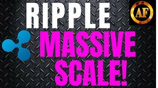 Ripple (XRP) - MASSIVE SCALE - Banks and Payment Platforms!