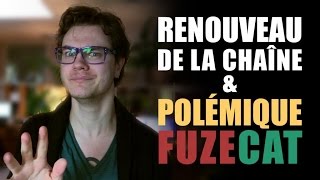 Renouveau de la Chaîne & Polémique Fuzecat (inter-EDK 23 à 24)