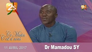 CE MATIN C'EST A NOUS DU 11 AVRIL 2017 AVEC PAPE SIDY FALL