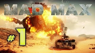 Mad Max Прохождение | Шедевр #1